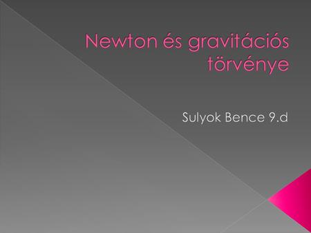 Newton és gravitációs törvénye