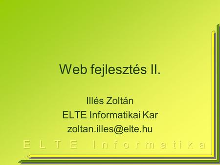 Illés Zoltán ELTE Informatikai Kar