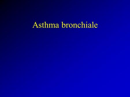 Asthma bronchiale.