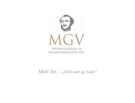 MGV Zrt. – „Több mint egy bank”