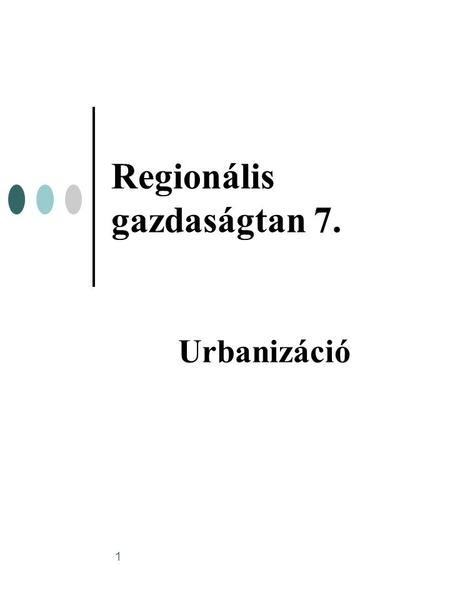 Regionális gazdaságtan 7.