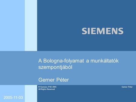 A Bologna-folyamat a munkáltatók szempontjából Gerner Péter