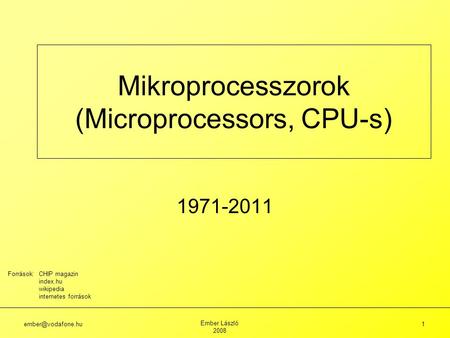 Mikroprocesszorok (Microprocessors, CPU-s)