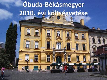 Óbuda-Békásmegyer 2010. évi költségvetése. Adatforrás: III. ker. önkormányzat.