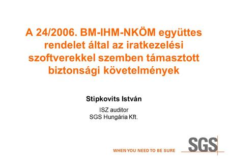 Stipkovits István ISZ auditor SGS Hungária Kft.