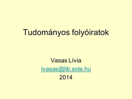 Tudományos folyóiratok Vasas Lívia 2014.
