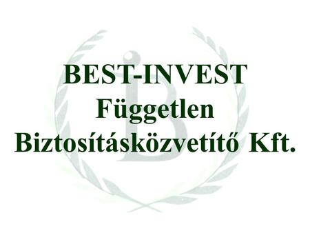 BEST-INVEST Független Biztosításközvetítő Kft.. Összes biztosítási díjbevétel 2004 (600 Mrd Ft)
