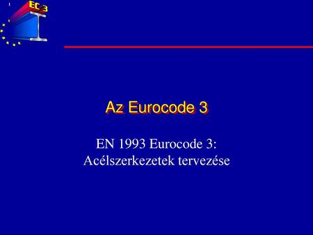 EN 1993 Eurocode 3: Acélszerkezetek tervezése