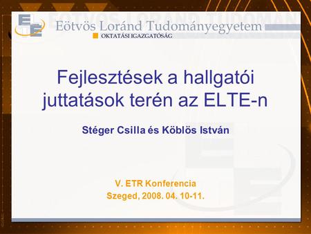 Fejlesztések a hallgatói juttatások terén az ELTE-n
