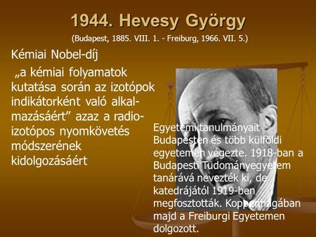 1944. Hevesy György Kémiai Nobel-díj