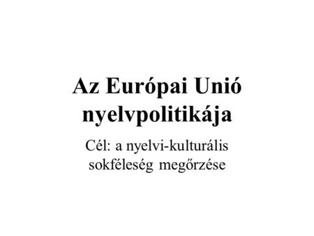 Az Európai Unió nyelvpolitikája
