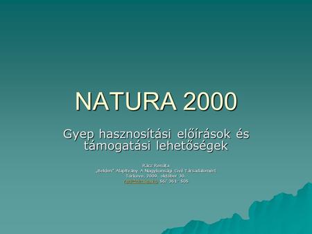 NATURA 2000 Gyep hasznosítási előírások és támogatási lehetőségek