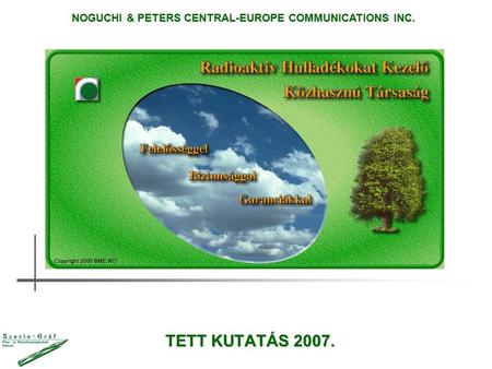 TETT KUTATÁS 2007. NOGUCHI & PETERS CENTRAL-EUROPE COMMUNICATIONS INC.