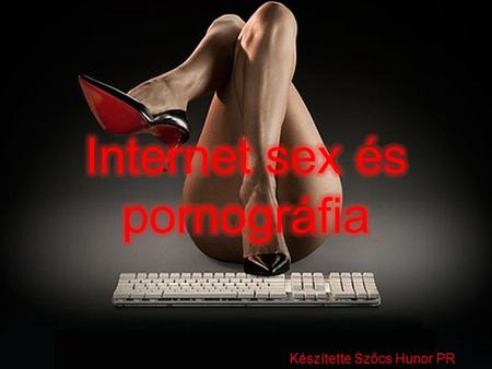 Internet sex és pornográfia