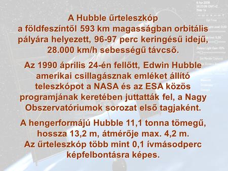 A hengerformájú Hubble 11,1 tonna tömegű,