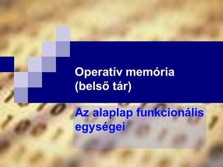 Operatív memória (belső tár)