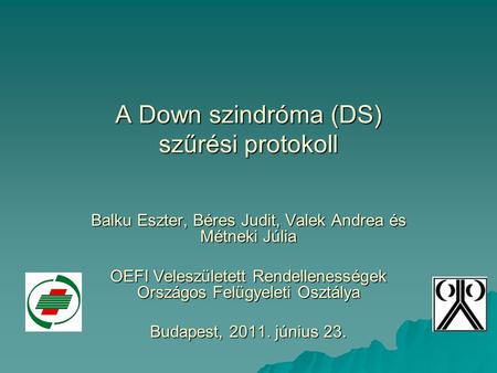 A Down szindróma (DS) szűrési protokoll