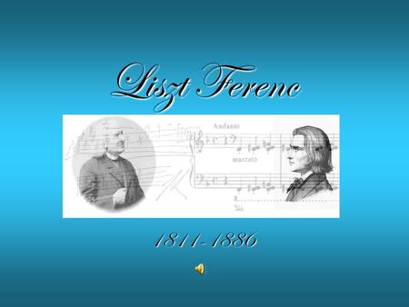 Liszt Ferenc 1811-1886.