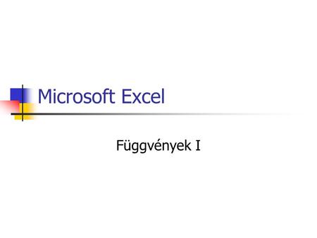 Microsoft Excel Függvények I.