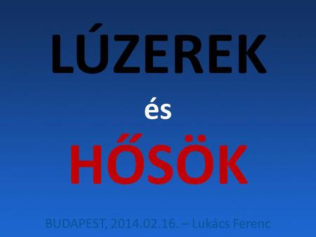 BUDAPEST, – Lukács Ferenc
