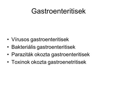 Gastroenteritisek Vírusos gastroenteritisek