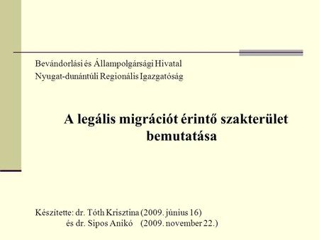 A legális migrációt érintő szakterület bemutatása