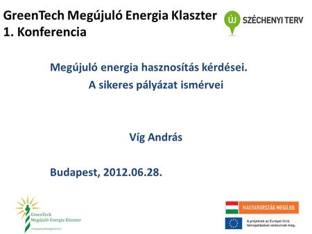 GreenTech Megújuló Energia Klaszter 1. Konferencia