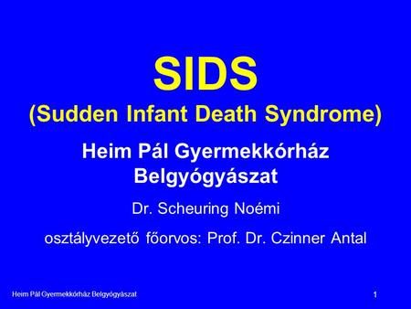 SIDS (Sudden Infant Death Syndrome)
