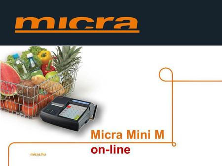 Micra Mini M on-line.