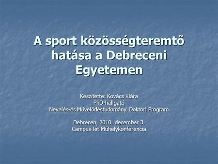 A sport közösségteremtő hatása a Debreceni Egyetemen