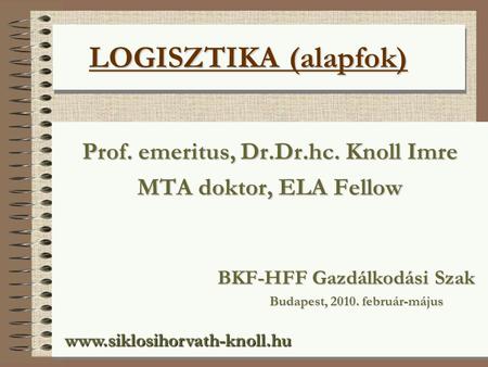 Prof. emeritus, Dr.Dr.hc. Knoll Imre Budapest, február-május