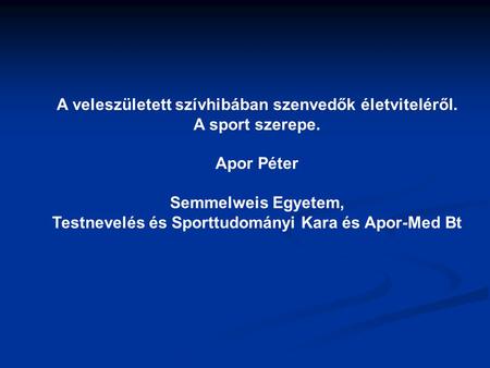 Testnevelés és Sporttudományi Kara és Apor-Med Bt