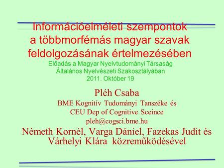 Információelméleti szempontok a többmorfémás magyar szavak