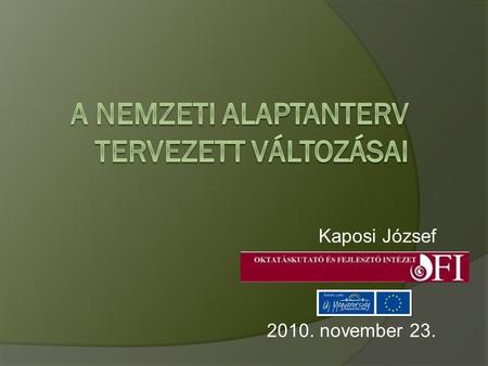 Kaposi József 2010. november 23.. Felhasznált irodalom  Szárny és Teher, Bölcsek Tanácsa Alapítvány (2009). Szerzők: Csermely Péter, Fodor István, Eva.