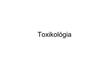 Toxikológia.