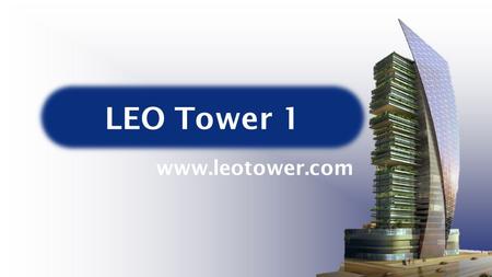 LEO Tower 1 www.leotower.com. Üzleti modell LEO Tower 1 Tanulj sajátíts el egy sikeres gondolkodásmódot a LEO tréningjein keresztül Keress jutalékot a.