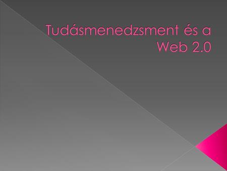 Tudásmenedzsment és a Web 2.0