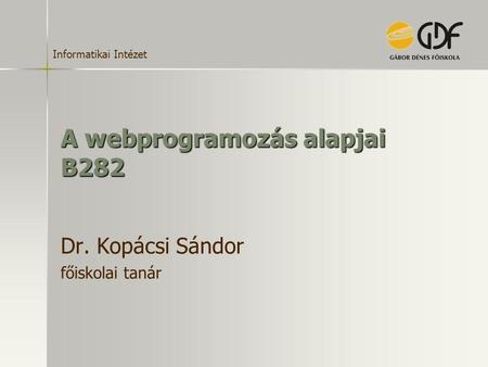 A webprogramozás alapjai B282