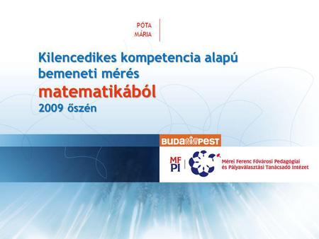Kilencedikes kompetencia alapú bemeneti mérés matematikából 2009 őszén