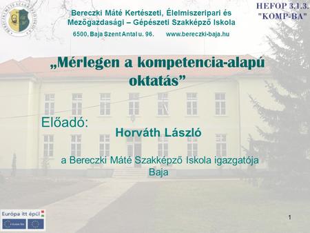 Horváth László a Bereczki Máté Szakképző Iskola igazgatója Baja