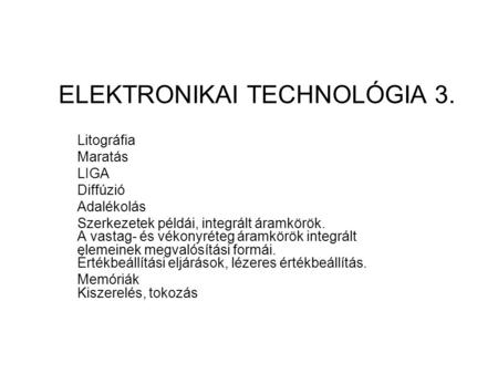 ELEKTRONIKAI TECHNOLÓGIA 3.