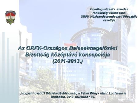 Az ORFK-Országos Balesetmegelőzési Bizottság középtávú koncepciója