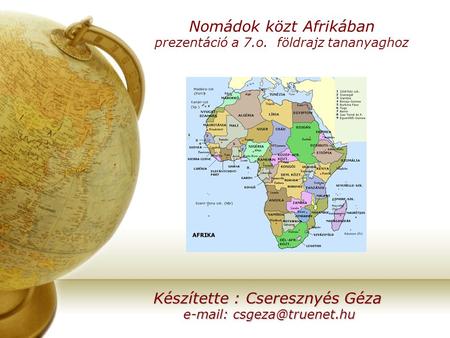 Nomádok közt Afrikában prezentáció a 7.o. földrajz tananyaghoz