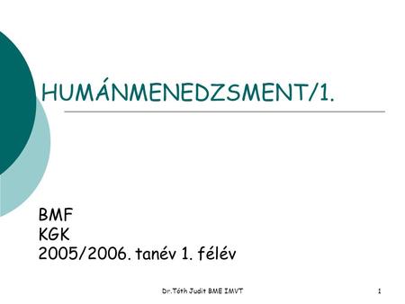 HUMÁNMENEDZSMENT/1. BMF KGK 2005/2006. tanév 1. félév