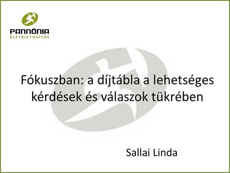 Fókuszban: a díjtábla a lehetséges kérdések és válaszok tükrében Sallai Linda.