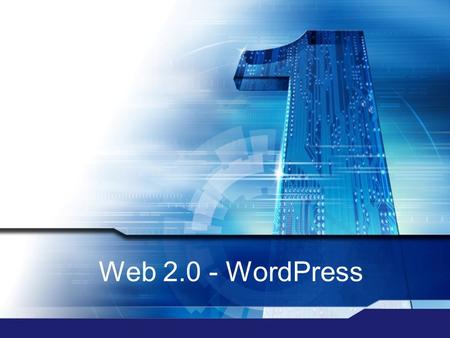 Web 2.0 - WordPress.