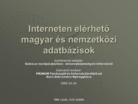 Interneten elérhető magyar és nemzetközi adatbázisok
