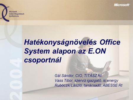 Hatékonyságnövelés Office System alapon az E.ON csoportnál
