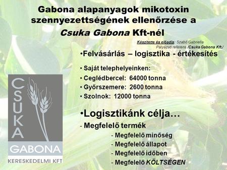 Gabona alapanyagok mikotoxin szennyezettségének ellenőrzése a
