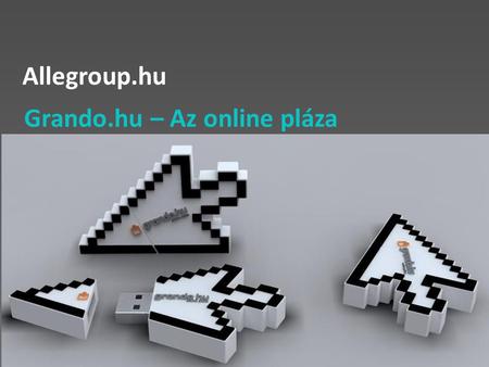 Allegroup.hu Grando.hu – Az online pláza.